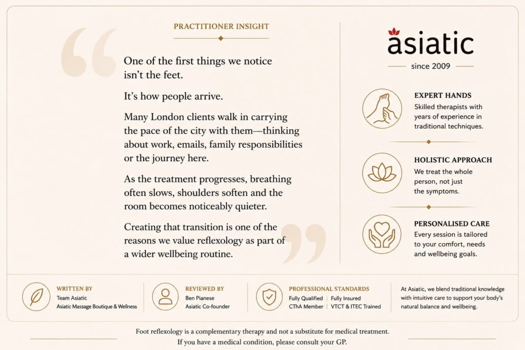 Editorial practitioner insight graphic featuring Team Asiatic’s observations on how foot reflexology helps London clients slow down, relax and feel more settled during treatment.